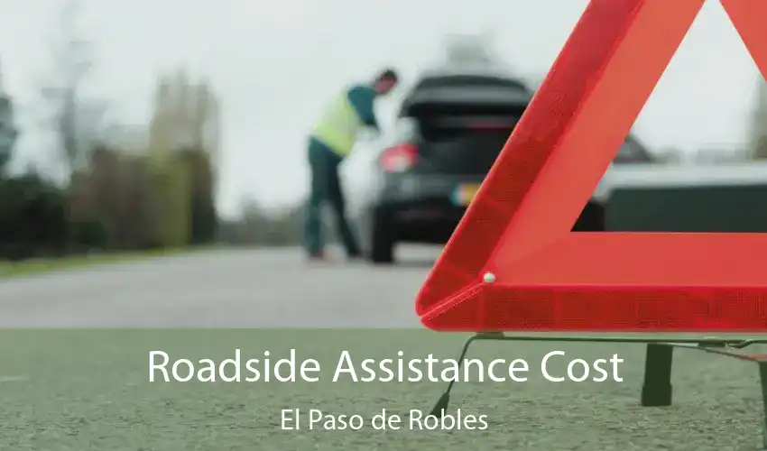 Roadside Assistance Cost El Paso de Robles