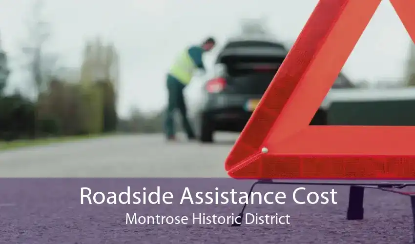 Roadside Assistance Cost Montrose Historic District
