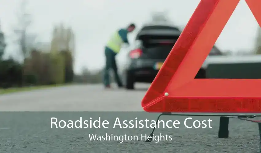 Roadside Assistance Cost Washington Heights