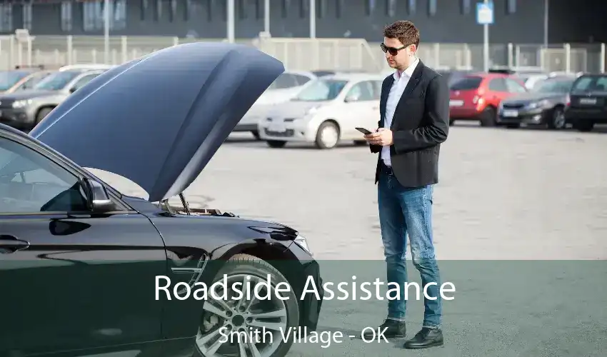 Roadside Assistance Smith Village - OK