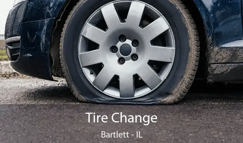 Tire Change Bartlett - IL