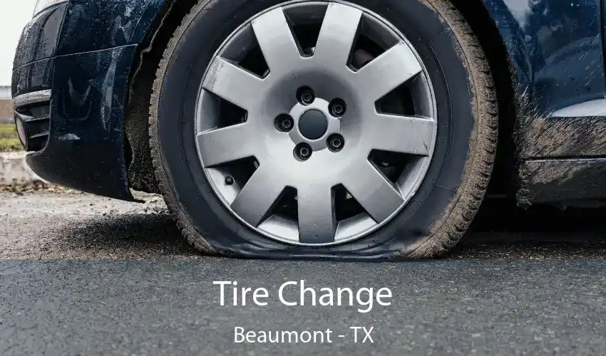 Tire Change Beaumont - TX