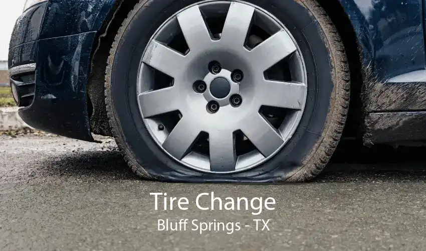 Tire Change Bluff Springs - TX