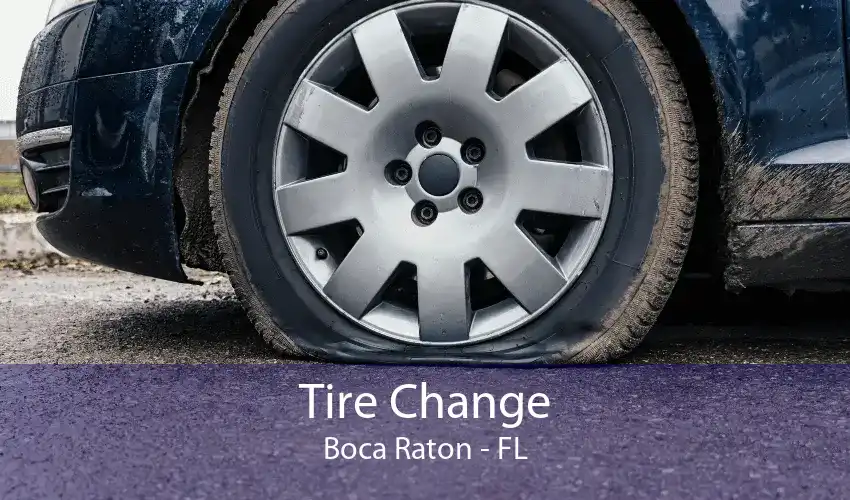 Tire Change Boca Raton - FL