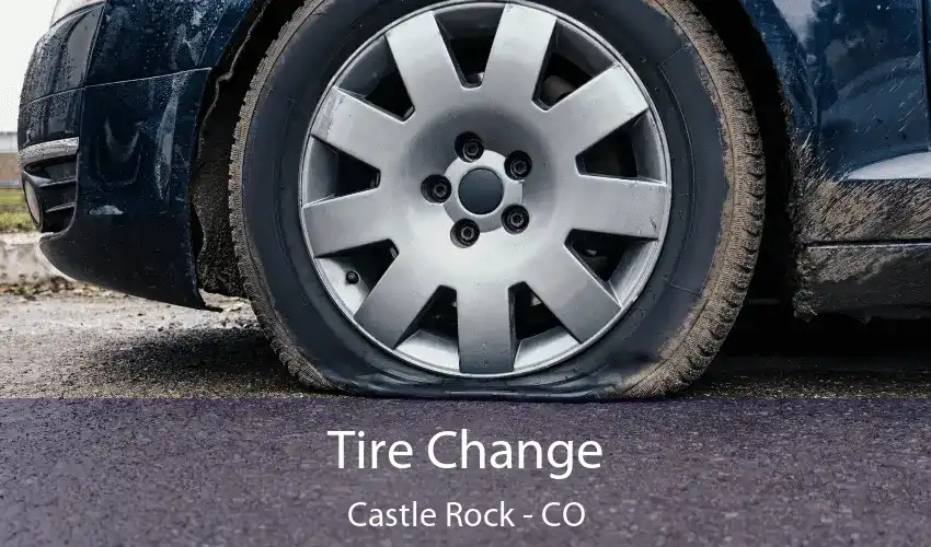 Tire Change Castle Rock - CO