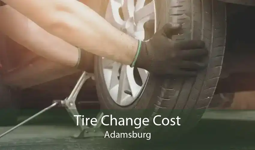 Tire Change Cost Adamsburg