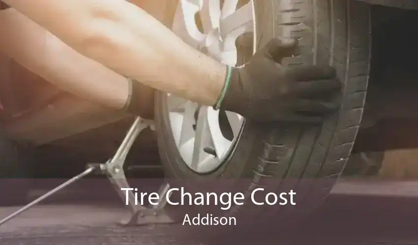 Tire Change Cost Addison