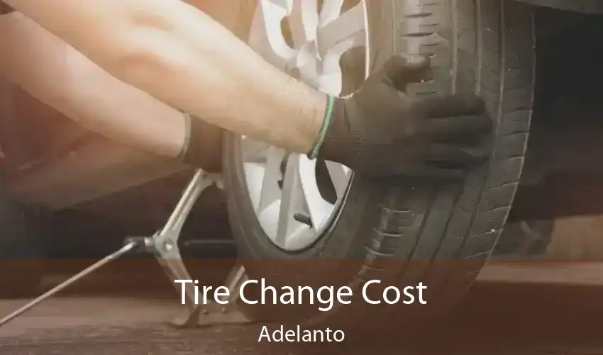 Tire Change Cost Adelanto