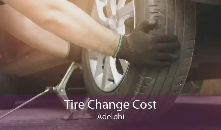 Tire Change Cost Adelphi