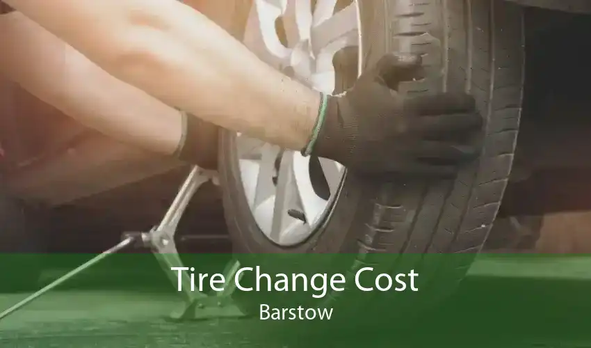 Tire Change Cost Barstow