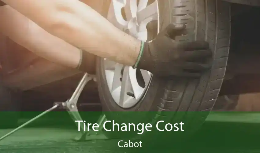 Tire Change Cost Cabot