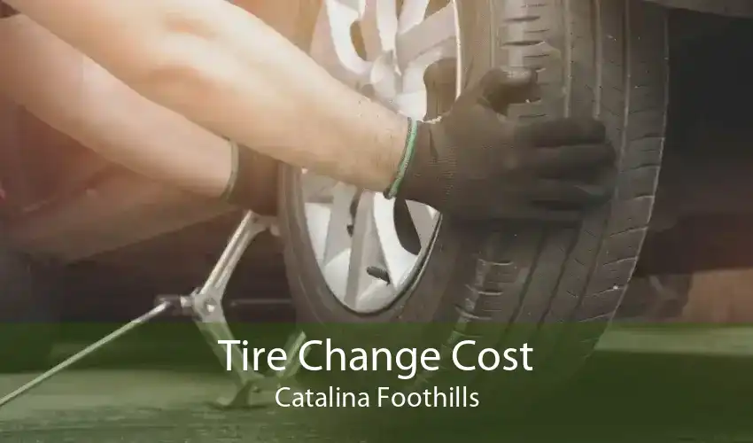 Tire Change Cost Catalina Foothills