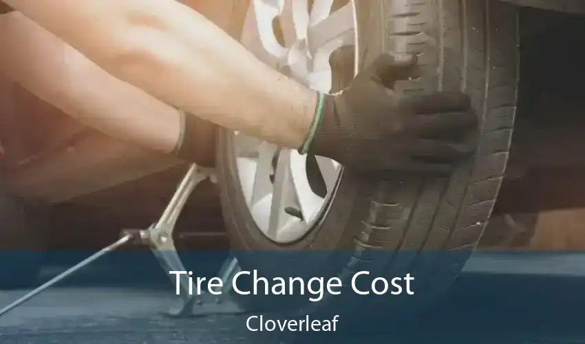 Tire Change Cost Cloverleaf