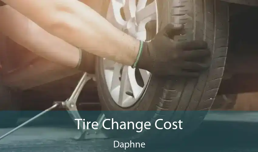 Tire Change Cost Daphne