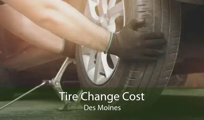 Tire Change Cost Des Moines