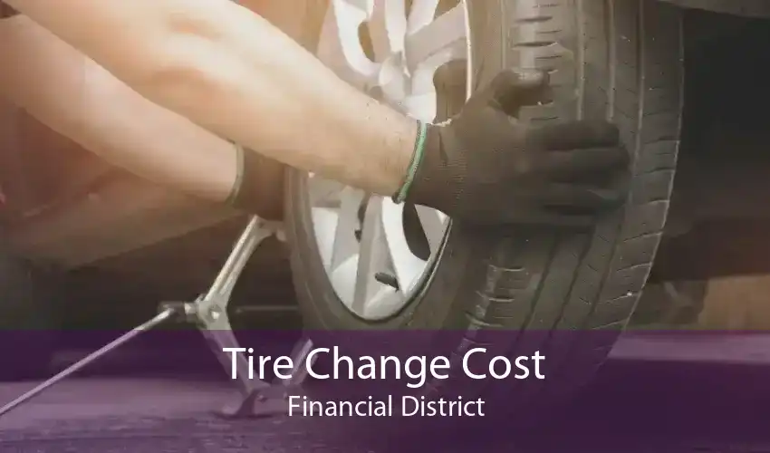 Tire Change Cost Financial District