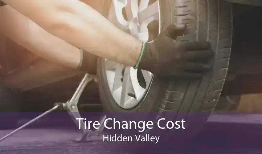 Tire Change Cost Hidden Valley