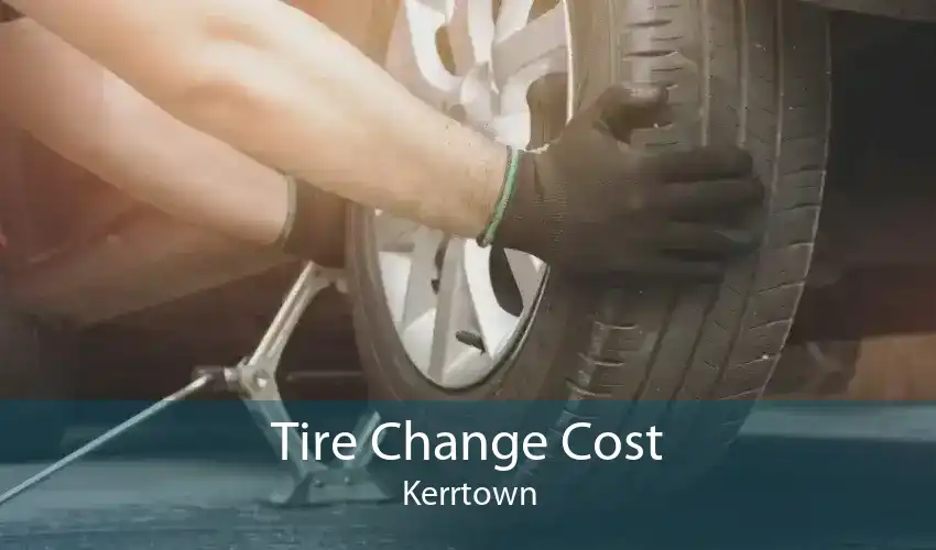 Tire Change Cost Kerrtown