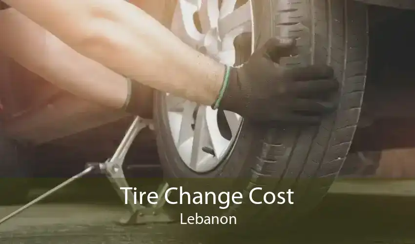 Tire Change Cost Lebanon