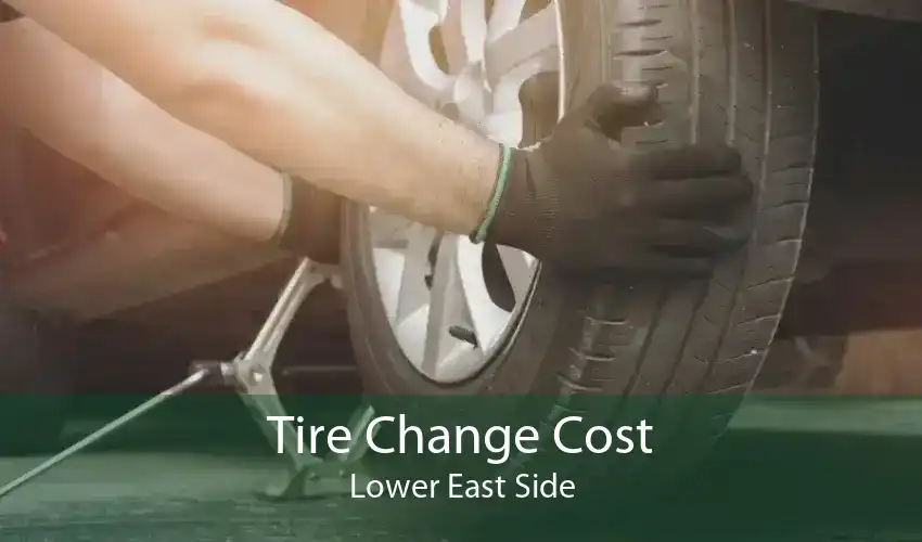 Tire Change Cost Lower East Side