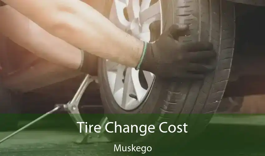 Tire Change Cost Muskego