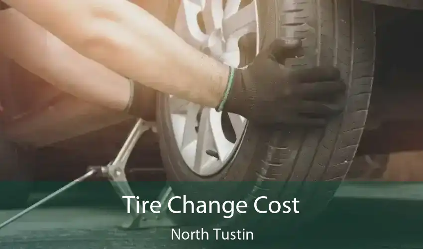 Tire Change Cost North Tustin