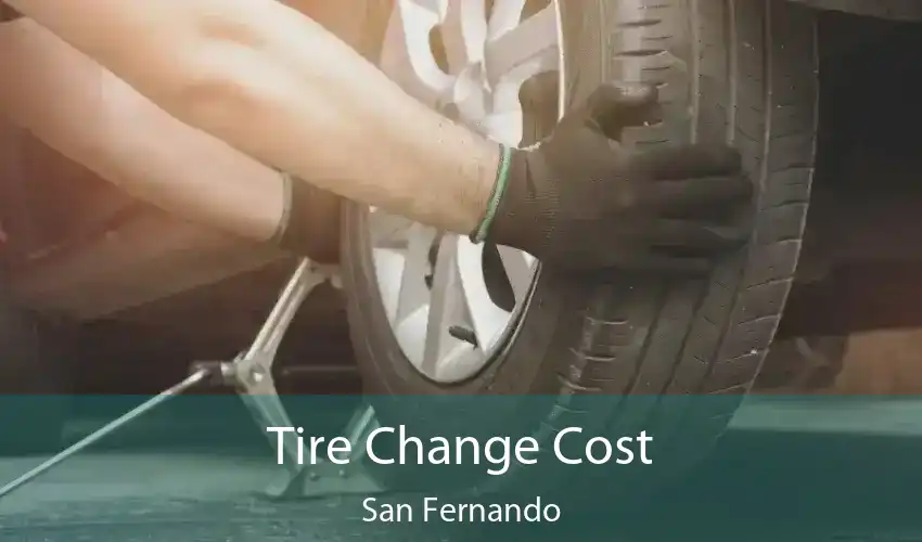 Tire Change Cost San Fernando