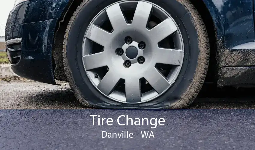 Tire Change Danville - WA