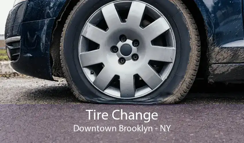 Tire Change Downtown Brooklyn - NY