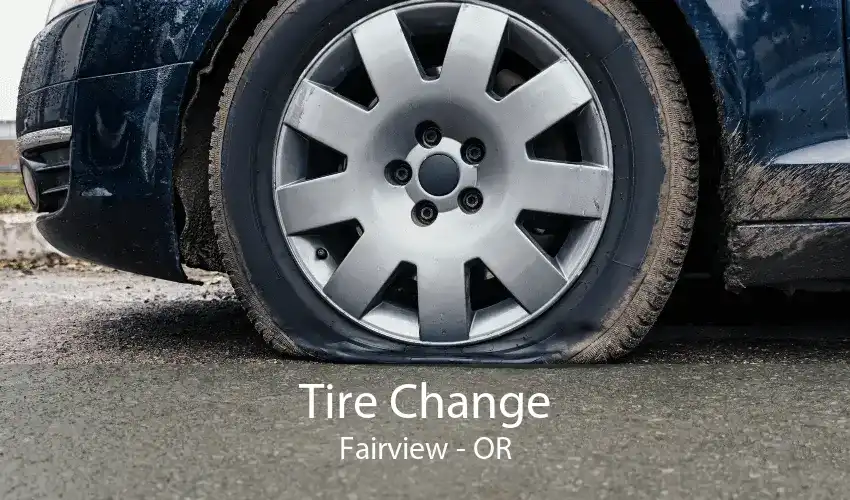 Tire Change Fairview - OR