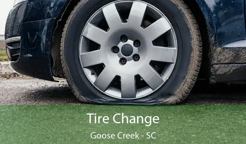 Tire Change Goose Creek - SC