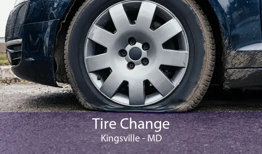Tire Change Kingsville - MD