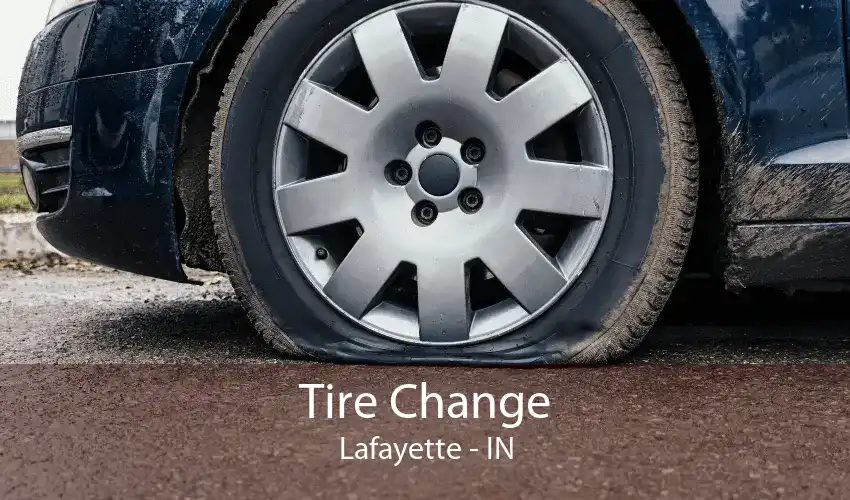 Tire Change Lafayette - IN