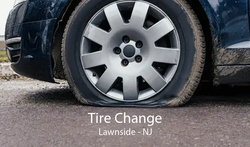 Tire Change Lawnside - NJ