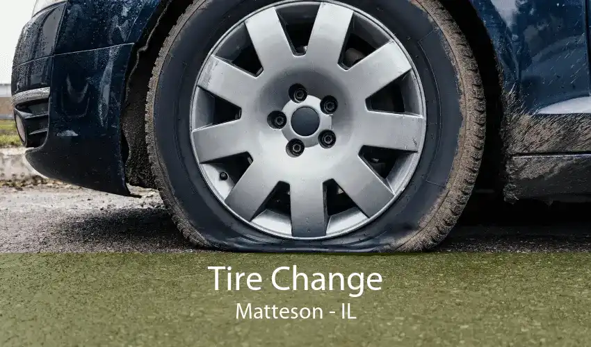 Tire Change Matteson - IL