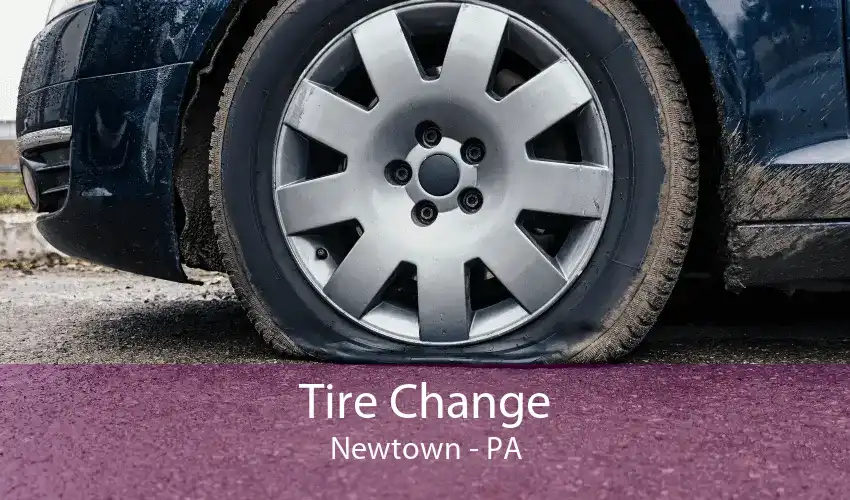 Tire Change Newtown - PA
