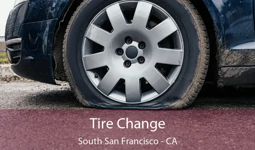 Tire Change South San Francisco - CA