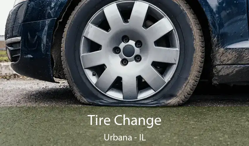 Tire Change Urbana - IL