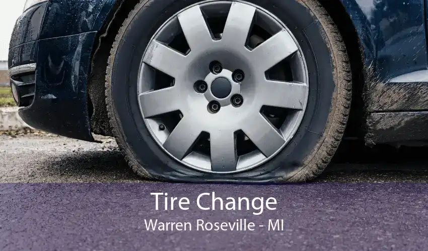 Tire Change Warren Roseville - MI