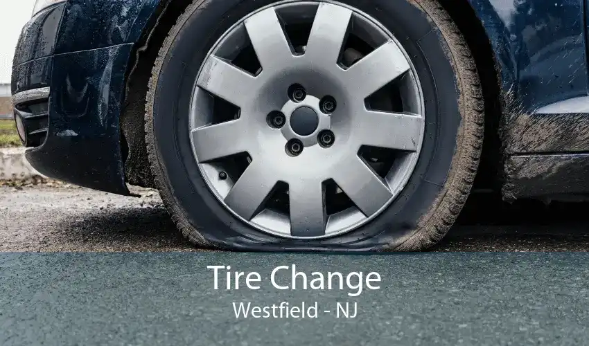 Tire Change Westfield - NJ