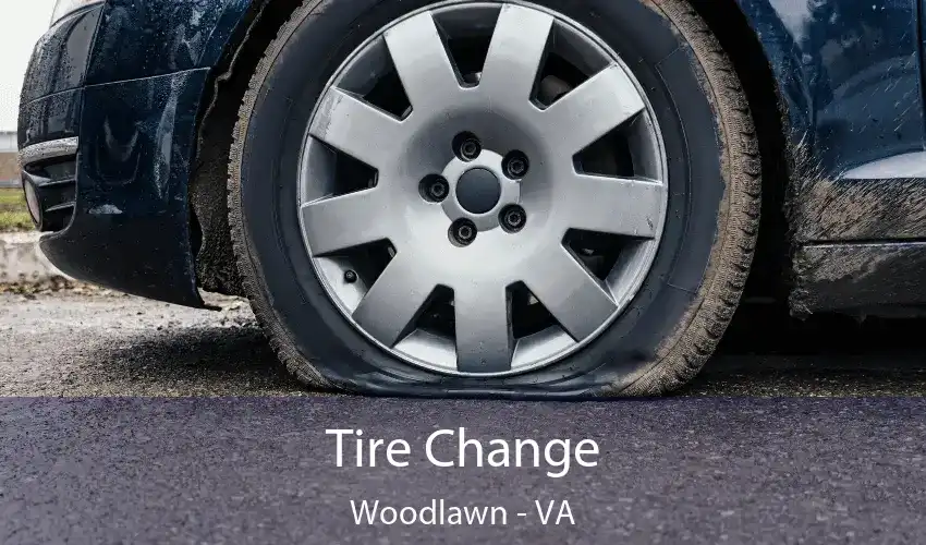 Tire Change Woodlawn - VA