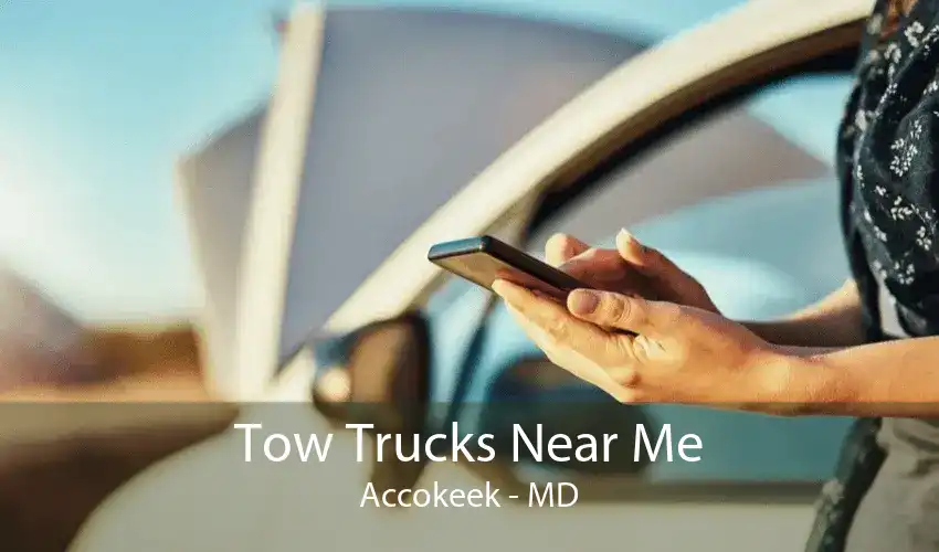 Tow Trucks Near Me Accokeek - MD