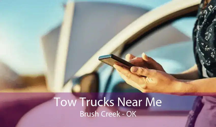 Tow Trucks Near Me Brush Creek - OK