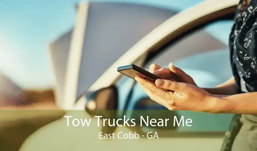Tow Trucks Near Me East Cobb - GA
