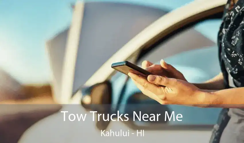 Tow Trucks Near Me Kahului - HI