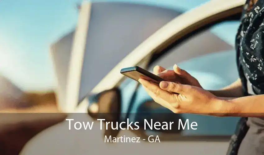 Tow Trucks Near Me Martinez - GA
