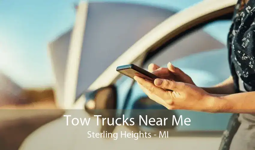Tow Trucks Near Me Sterling Heights - MI
