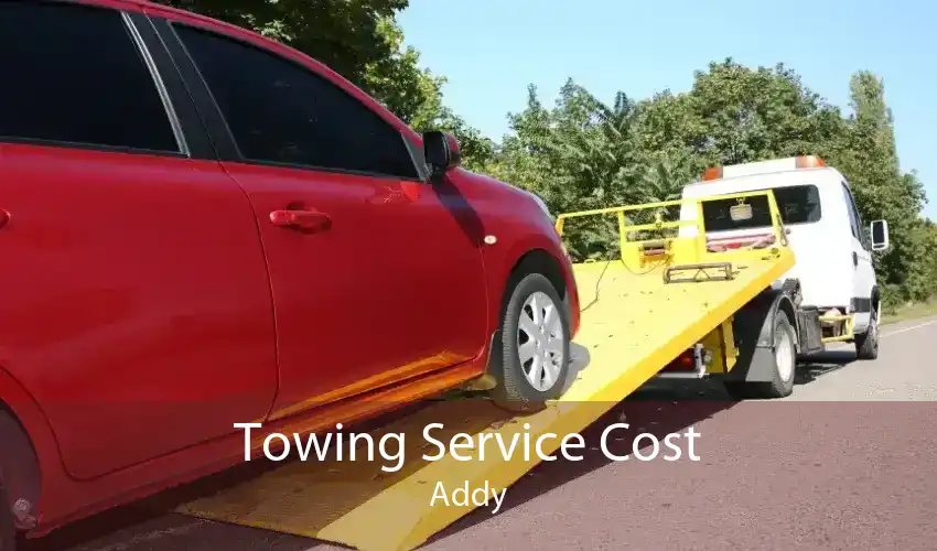 Towing Service Cost Addy