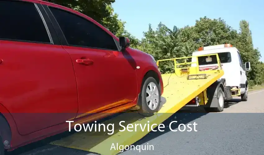 Towing Service Cost Algonquin