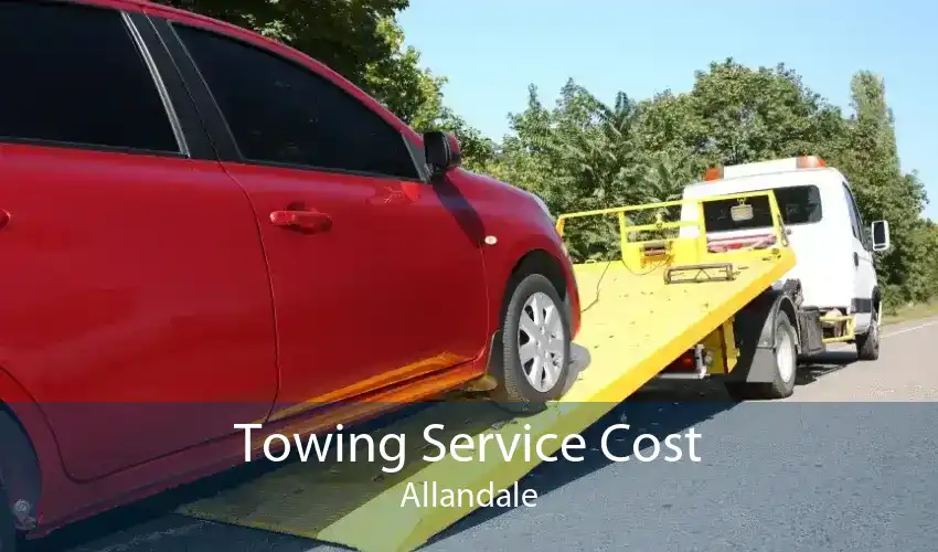 Towing Service Cost Allandale